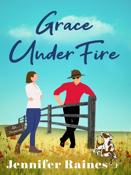 Title details for Grace Under Fire by Jennifer Raines - Available
